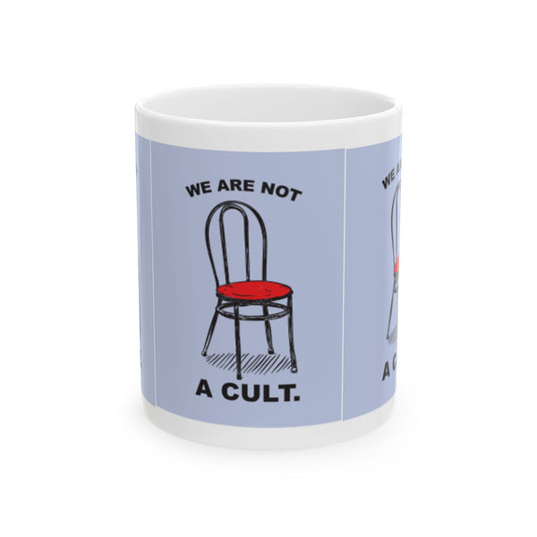 We are not A cult Ceramic Mug