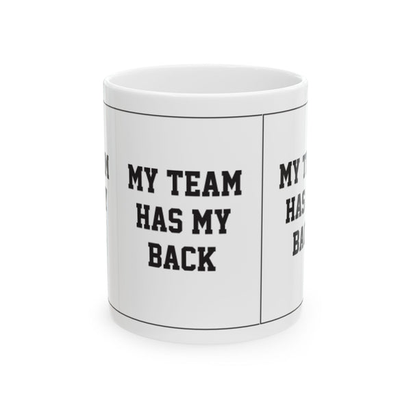 My Team Has My Back Ceramic Mug